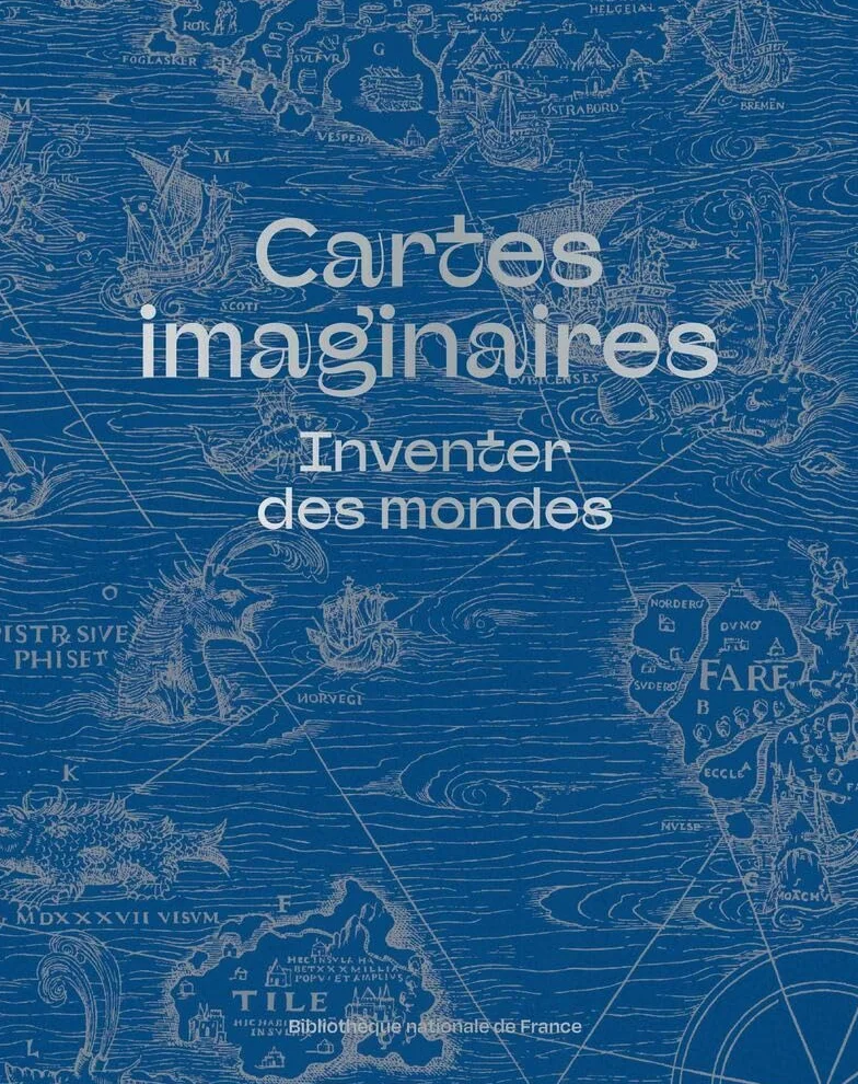 Cartes imaginaires: Inventer des mondes