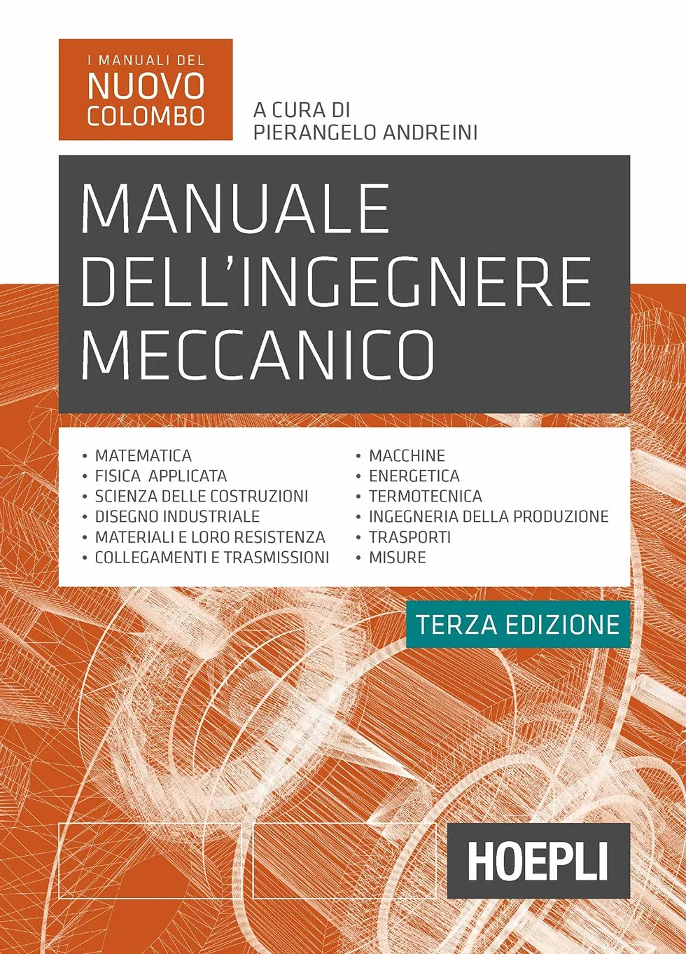 Manuale dell'ingegnere meccanico. Nuova ediz.