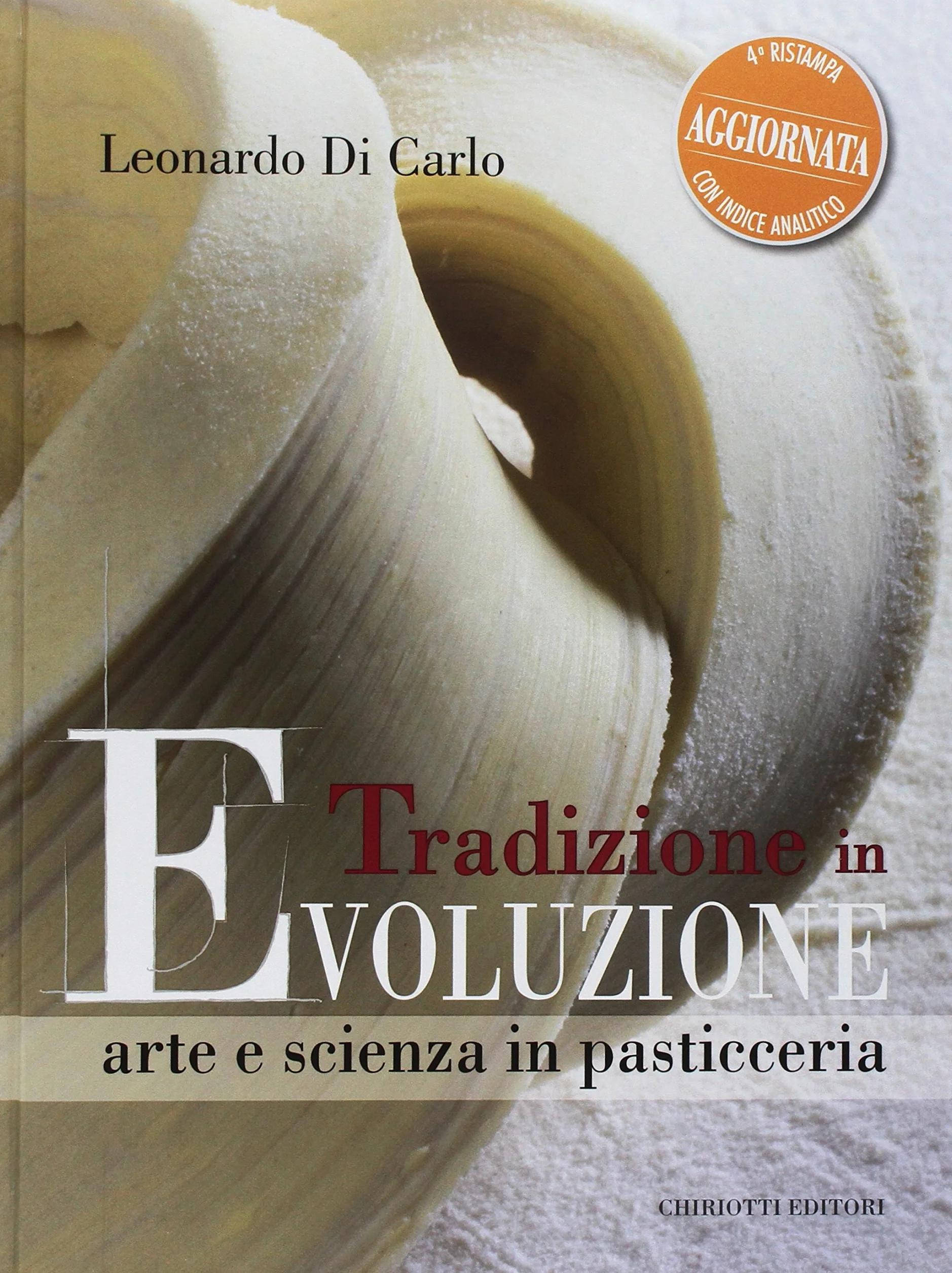 Tradizione in evoluzione. Arte e scienza in pasticceria