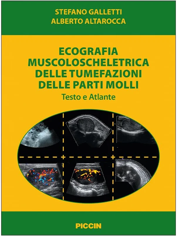 Ecografia muscoloscheletrica delle tumefazioni delle parti molli. Testo e atlante