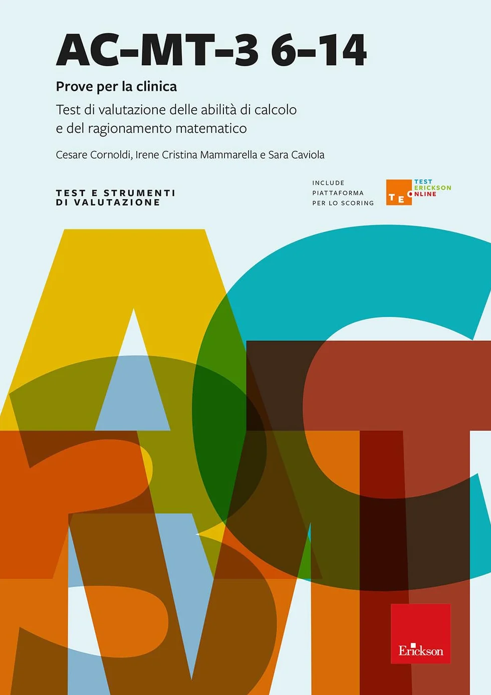AC-MT-3 6-14 anni. Prove per la clinica. Test di valutazione delle abilità di calcolo e del ragionamento matematico. Nuova ediz. Con piattaforma TEO Test Erickson Online