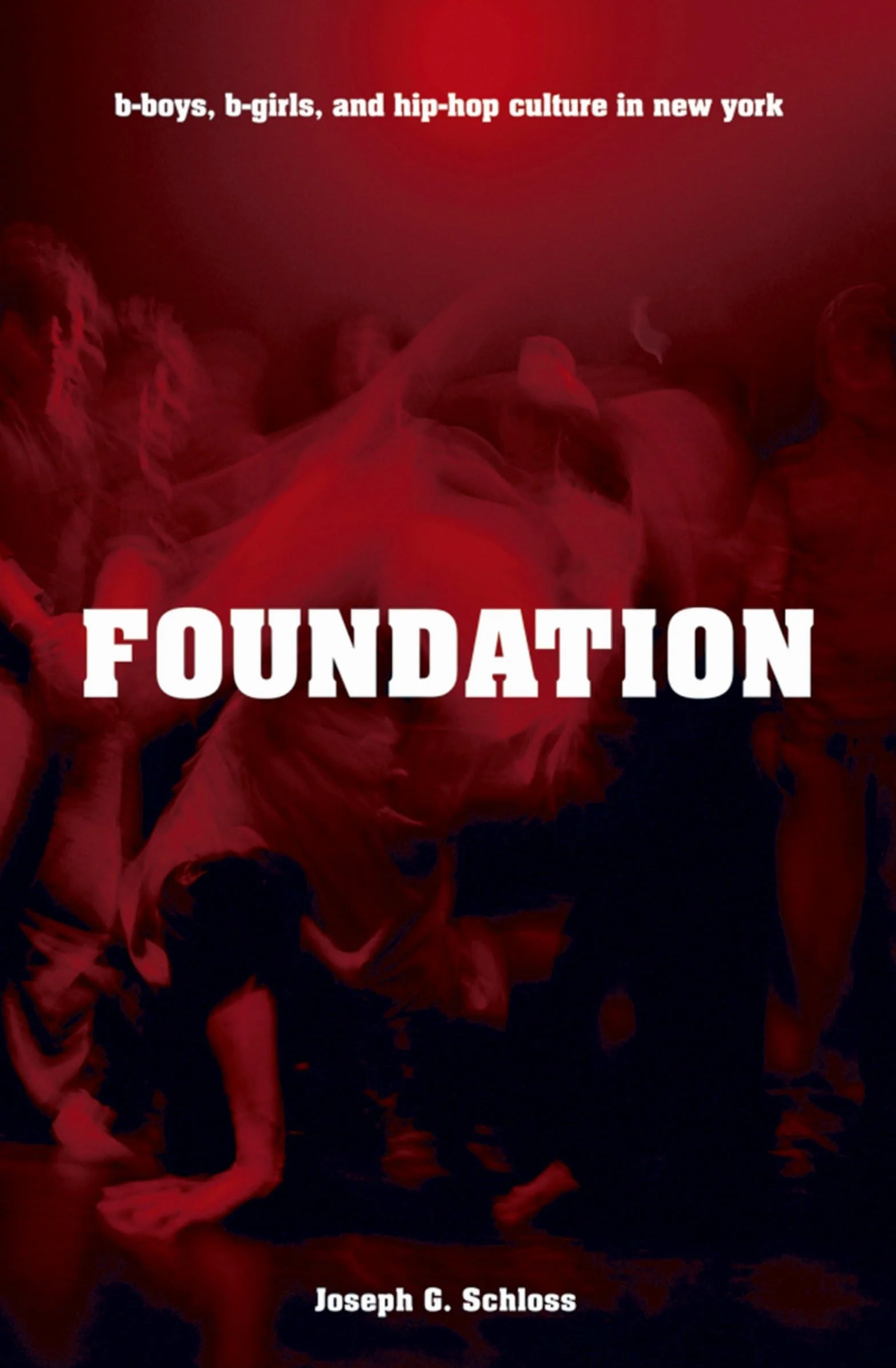Foundation: B-boys, B-girls and Hip-Hop Culture in New York