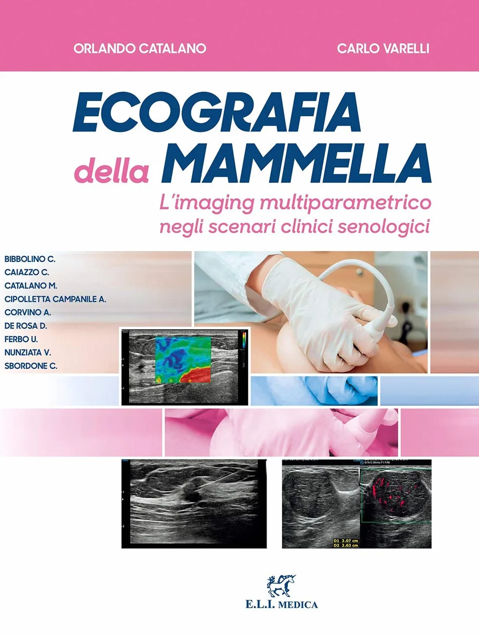 Ecografia della mammella. L'imaging multiparametrico negli scenari clinici senologici