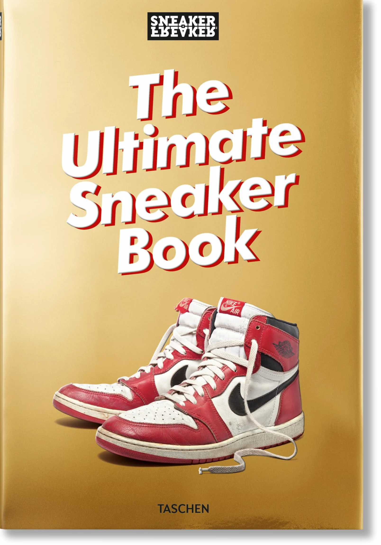 Sneaker Freaker. The Ultimate Sneaker Book [Lingua inglese]