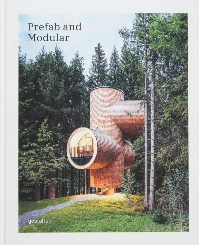Prefab and Modular: Prefabricated Houses and Modular Architecture