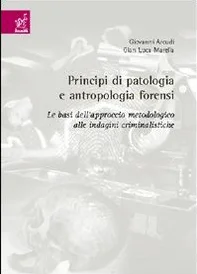 Principi di patologia e antropologia forensi