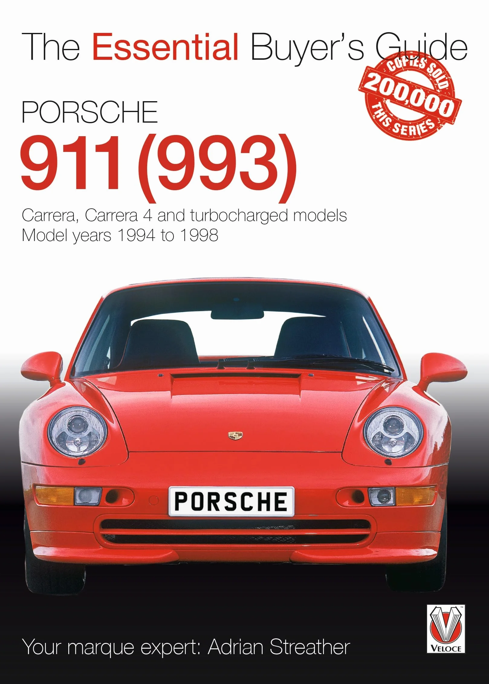 Porsche 911 993: Carrera, Carrera 4 and Turbocharged Models. Model Years 1994 to 1998