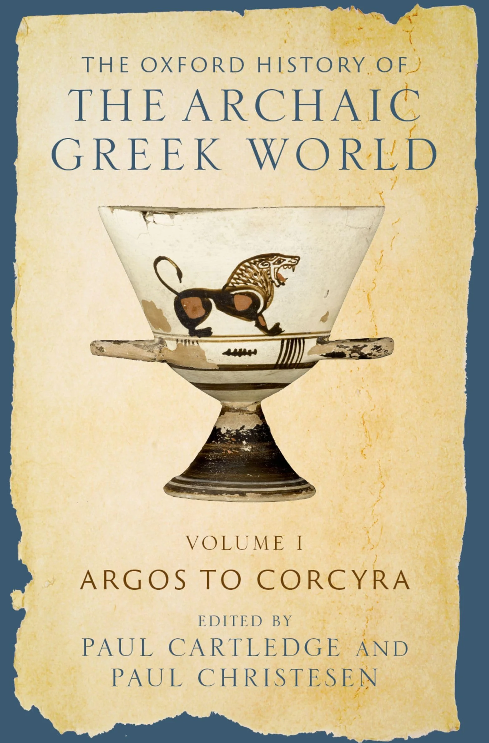 The Oxford History of the Archaic Greek World: Volume I: Argos to Corcyra