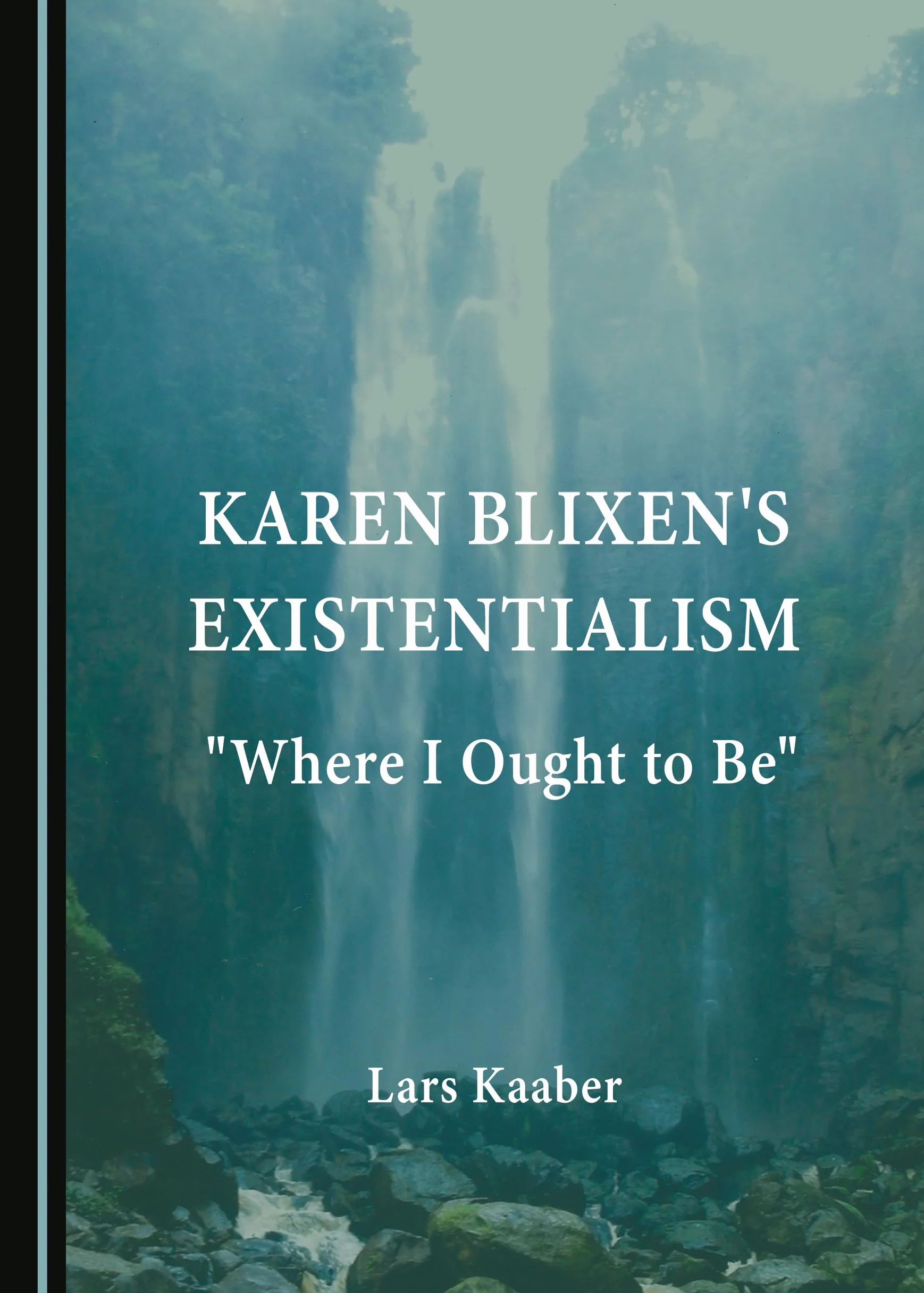 Karen Blixen's Existentialism: "Where I Ought to Be"