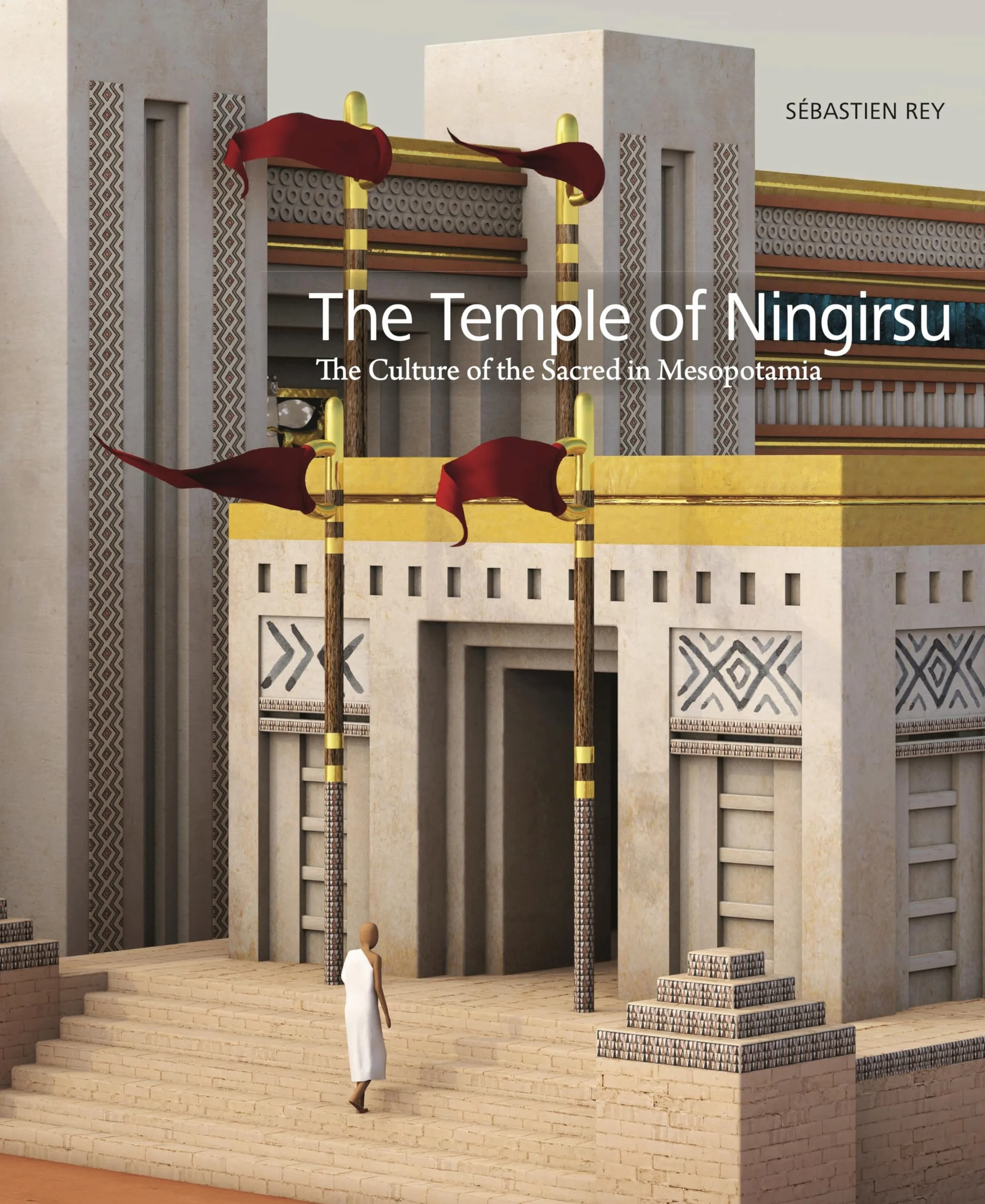 The Temple of Ningirsu: The Culture of the Sacred in Mesopotamia