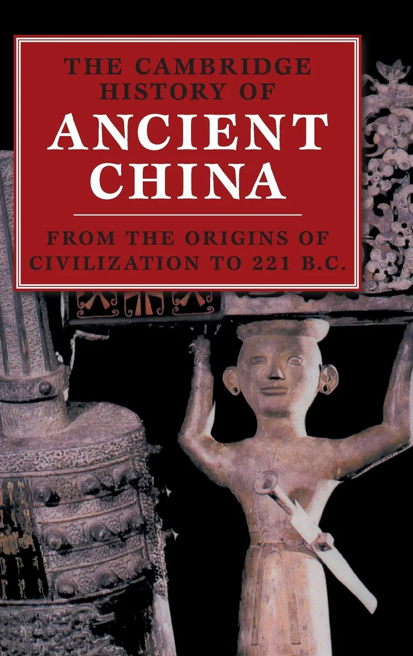 The Cambridge History of Ancient China: From the Origins of Civilization to 221 BC