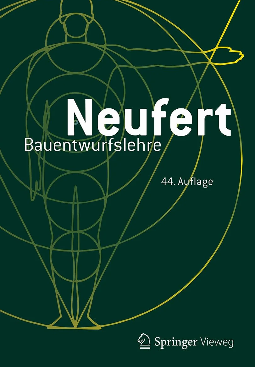 Bauentwurfslehre: Grundlagen, Normen, Vorschriften
