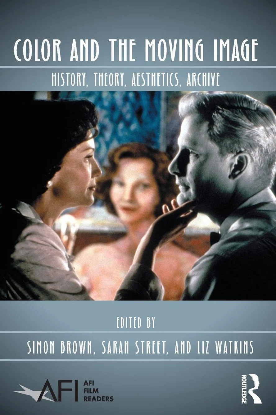Color and the Moving Image: History, Theory, Aesthetics, Archive
