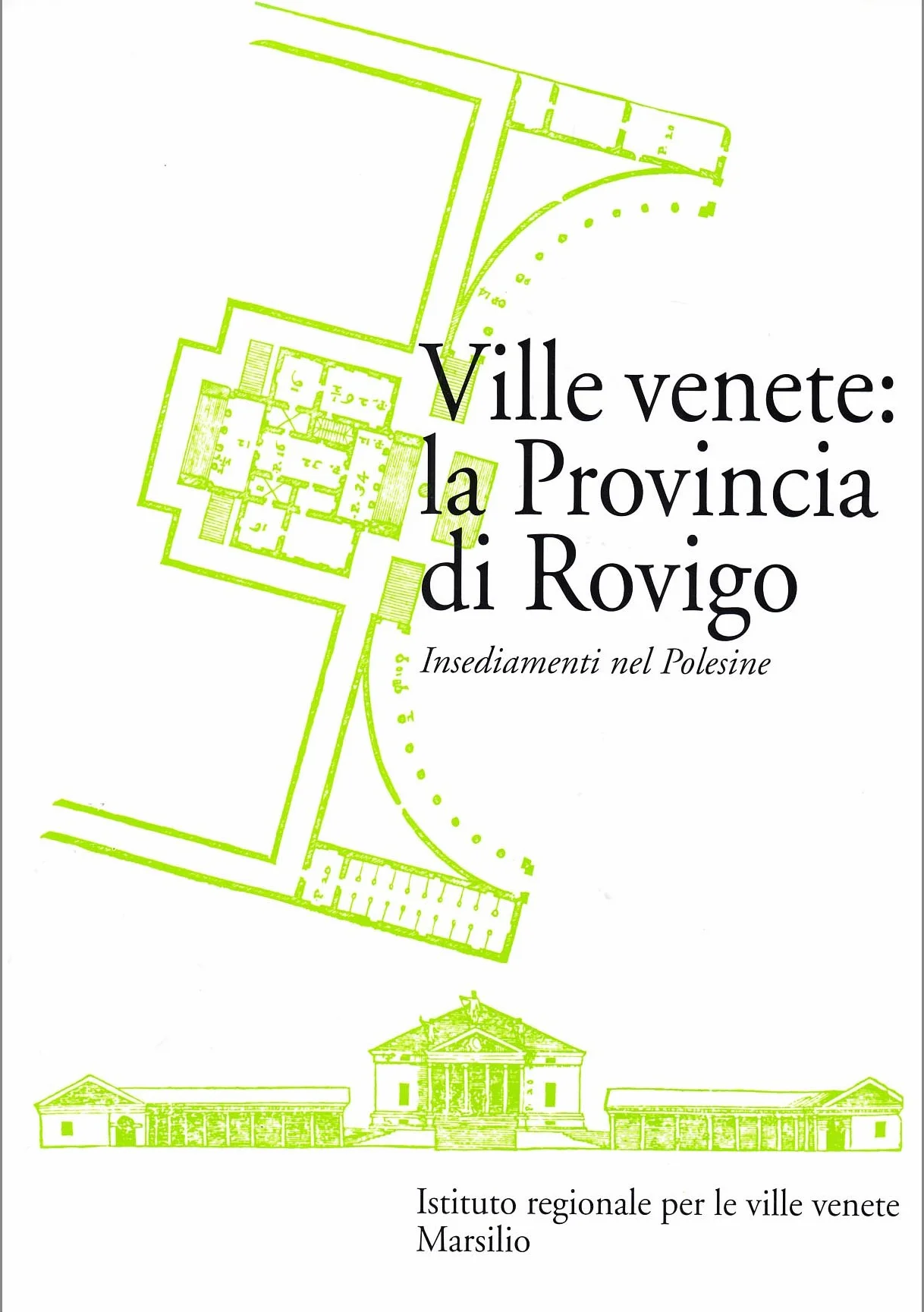 Ville venete: la provincia di Rovigo. Insediamenti nel Polesine