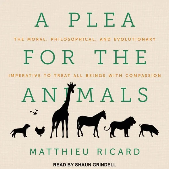 A Plea for the Animals: The Moral, Philosophical, and Evolutionary Imperative to Treat All Beings with Compassion