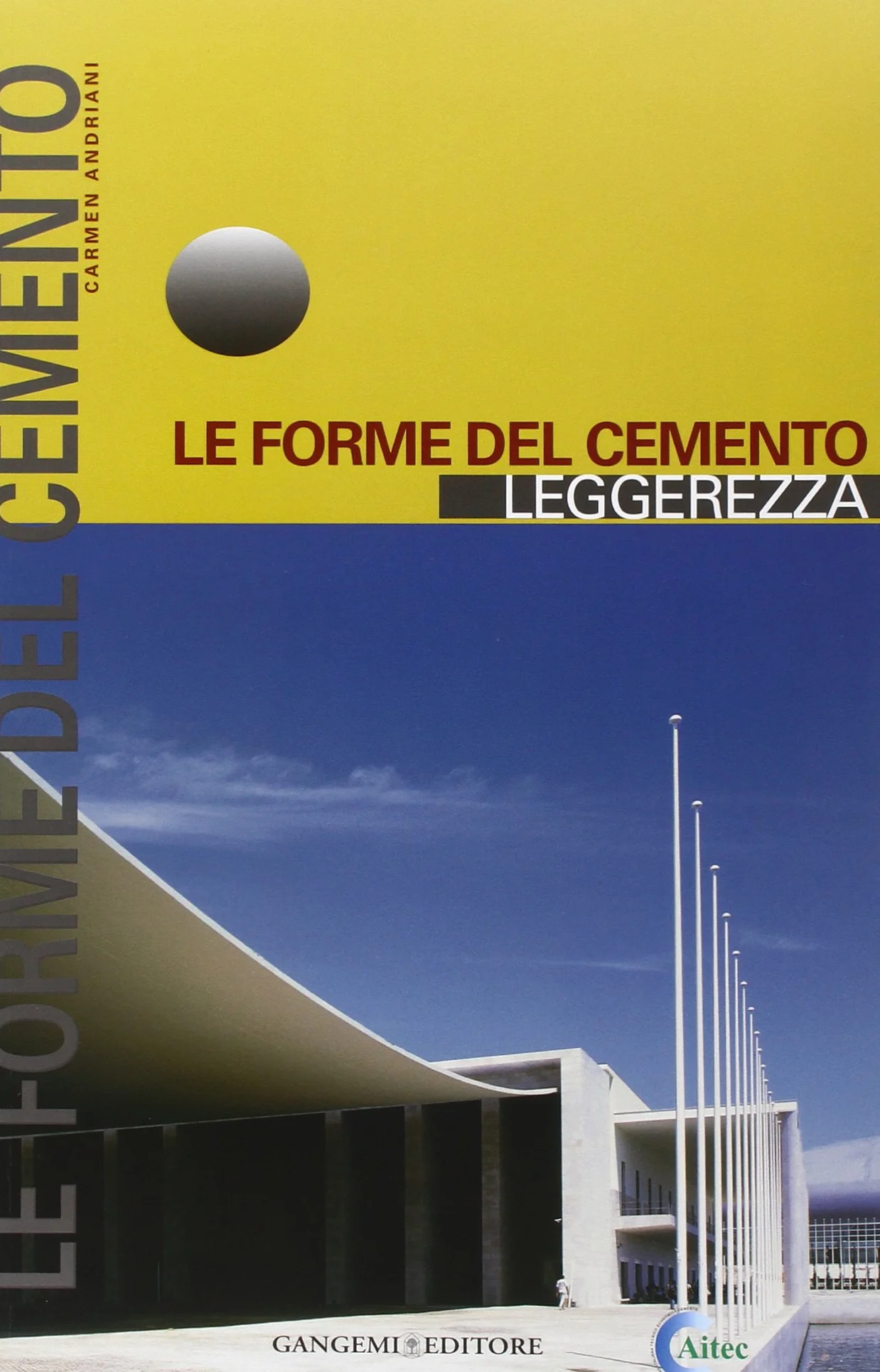 Le forme del cemento. Leggerezza. Ediz. illustrata