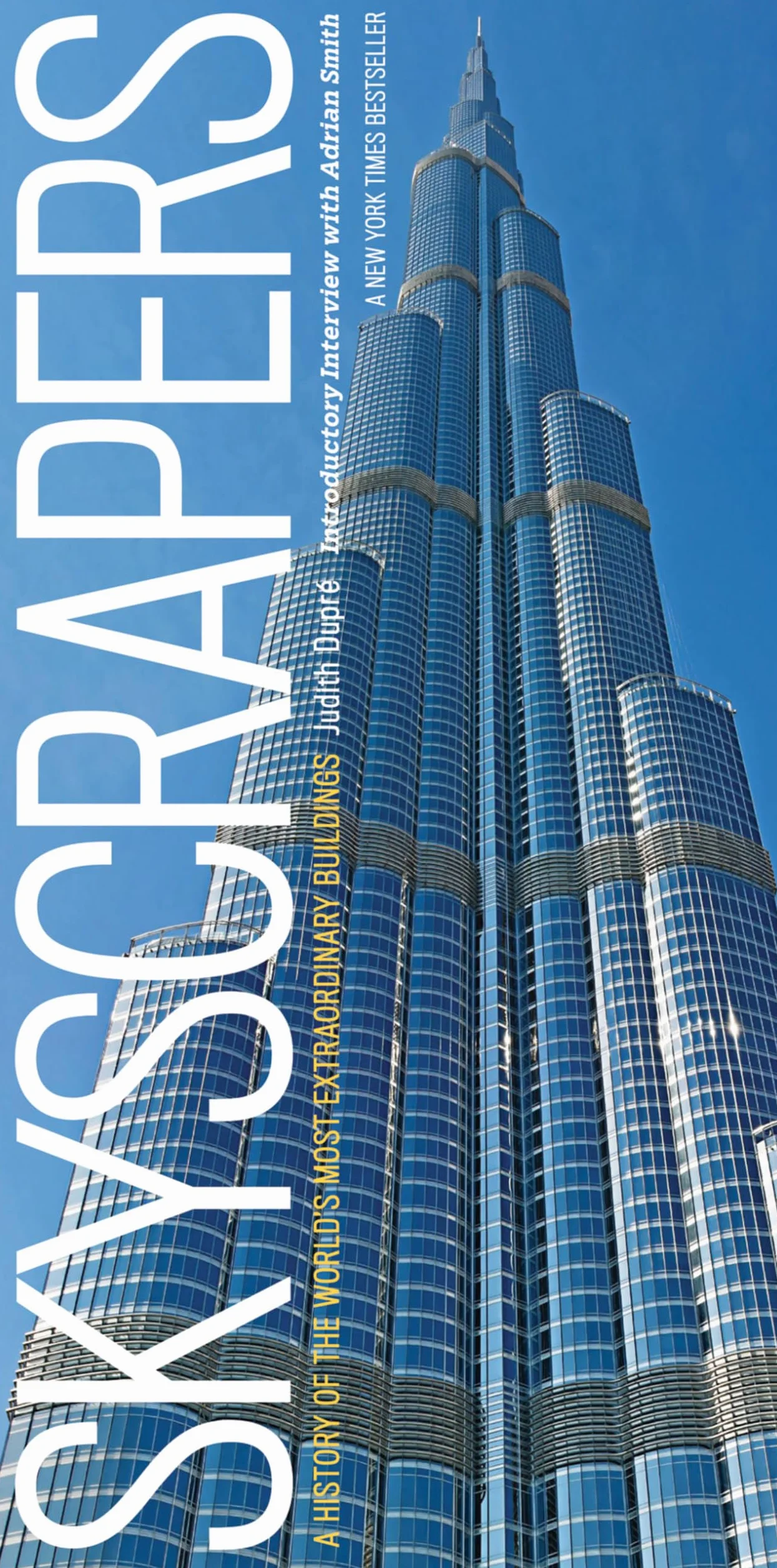 Skyscrapers: A History of the World's Most Extraordinary Buildings