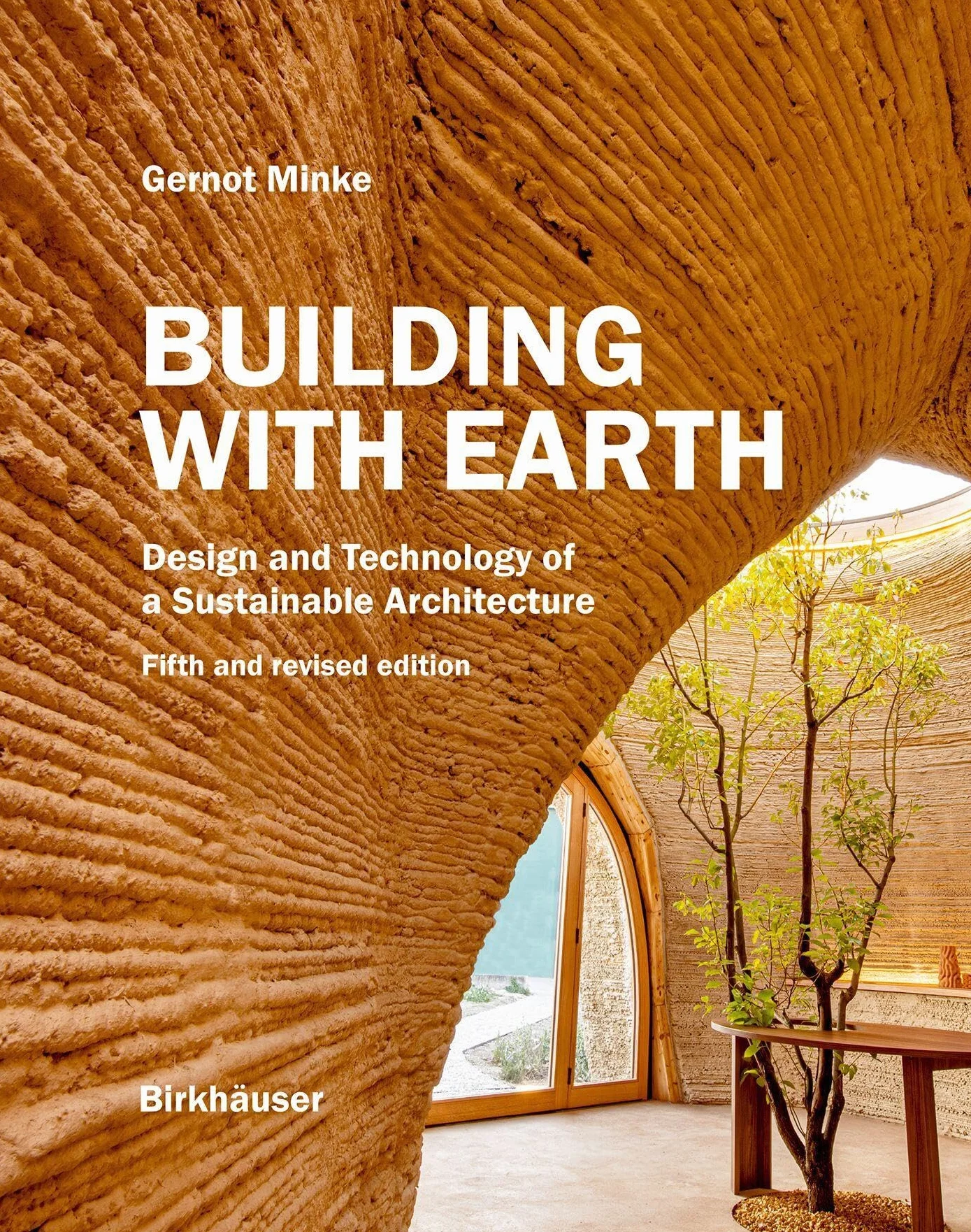 Building With Earth: Design and Technology of a Sustainable Architecture
