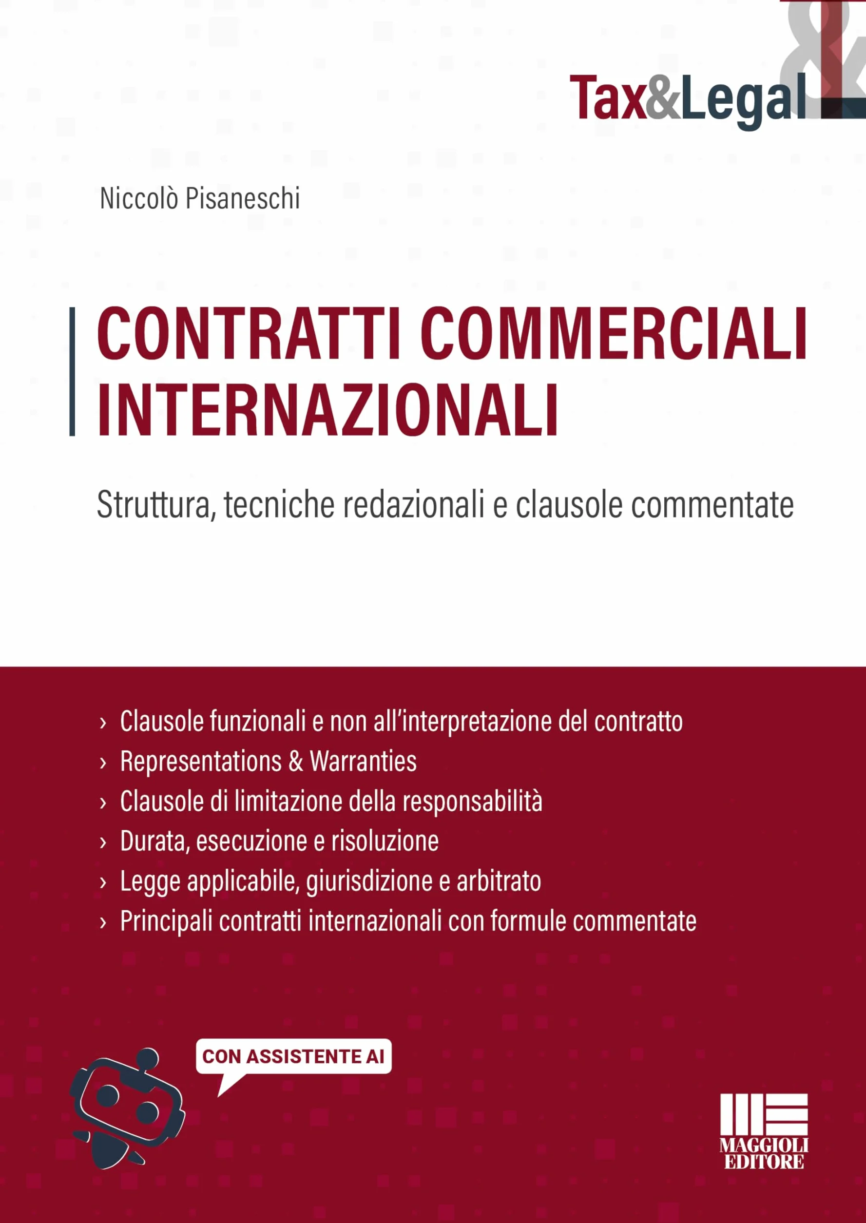 Contratti commerciali internazionali. Struttura, tecniche redazionali e clausole commentate. Con assistente AI