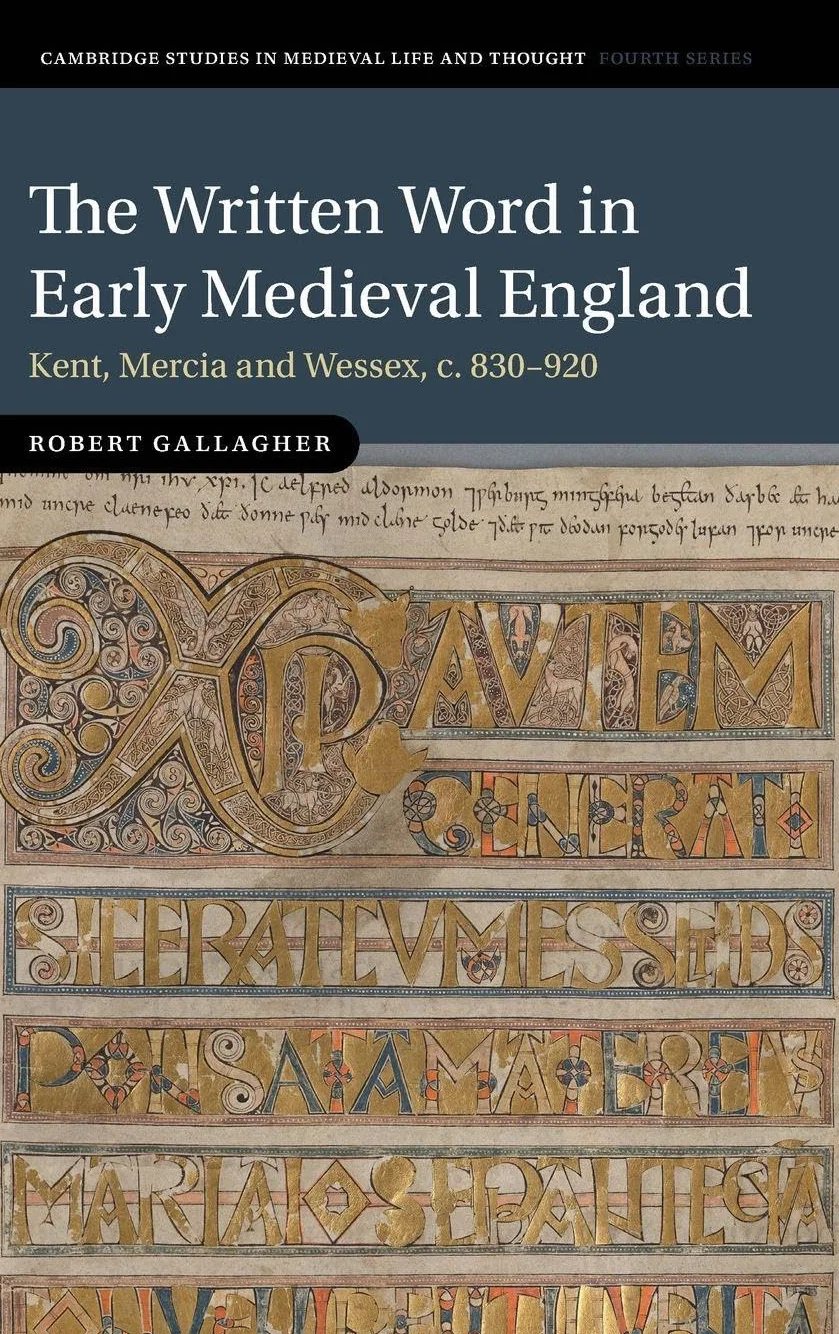 The Written Word in Early Medieval England: Kent, Mercia and Wessex, c. 830–920