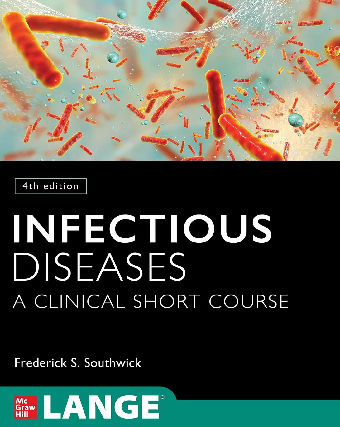 Infectious Diseases: A Clinical Short Course, Fourth Edition
