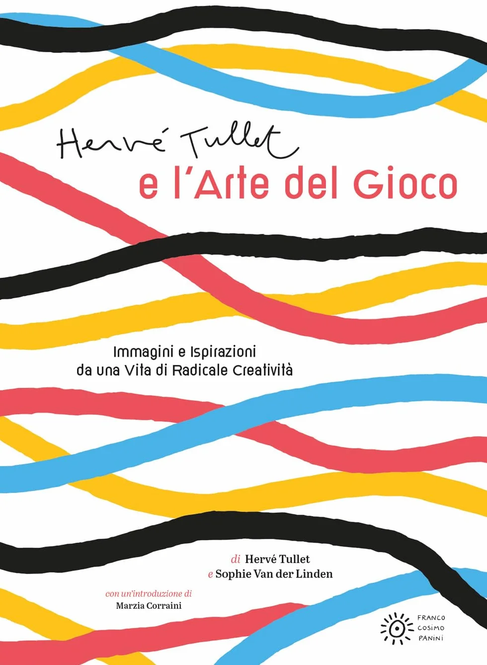 Hervé Tullet e l'arte del gioco. Ediz. illustrata
