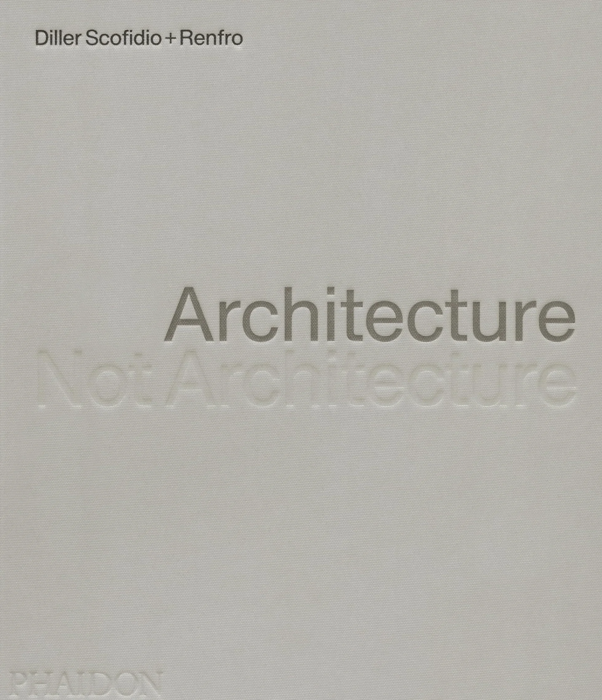 Diller Scofidio + Renfro. Architecture. Not architecture