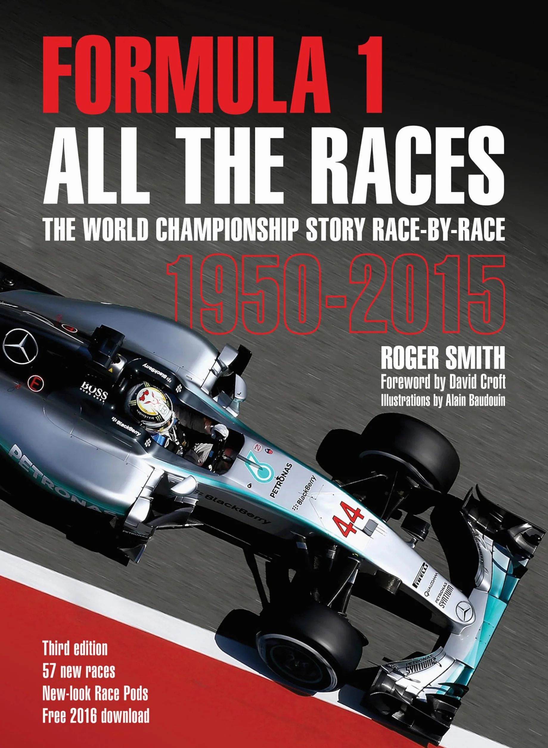 Formula 1: All the Races: The World Championship Story Race-by-Race 1950-2015