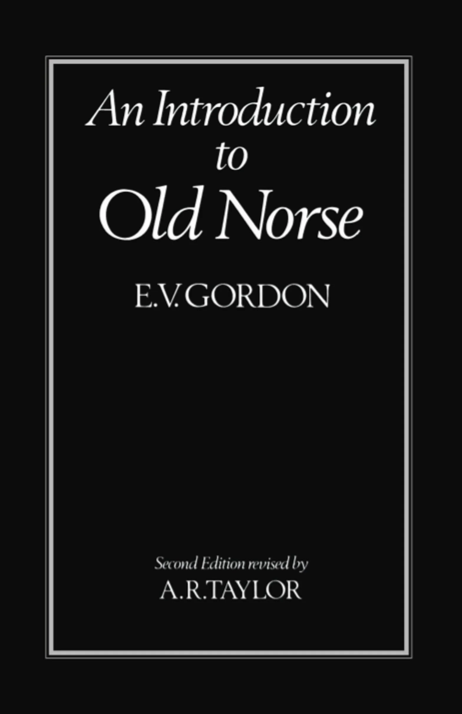 GORDON:INTRODUCTION TO OLD NORSE 2E PAPER COVERS