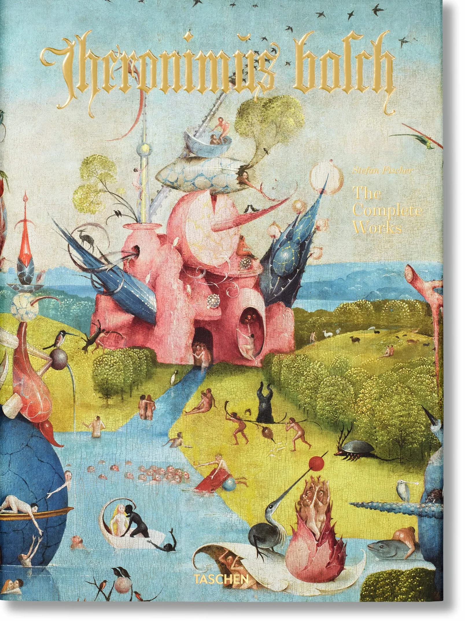 Hieronymus Bosch: The Complete Works