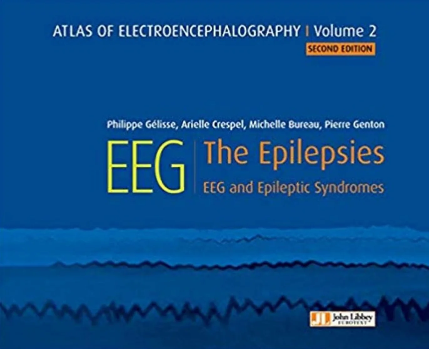 Atlas of Electroencephalography -- Volume 2: The Epilepsies, EEG and Epileptic Syndromes