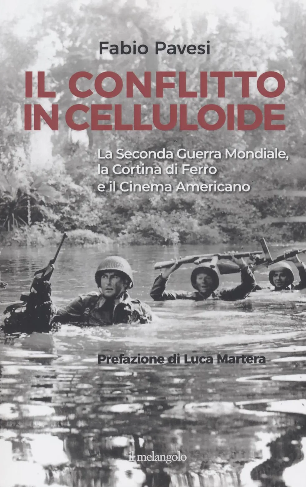 Il conflitto in celluloide. La Seconda guerra mondiale, la cortina di ferro e il cinema americano.