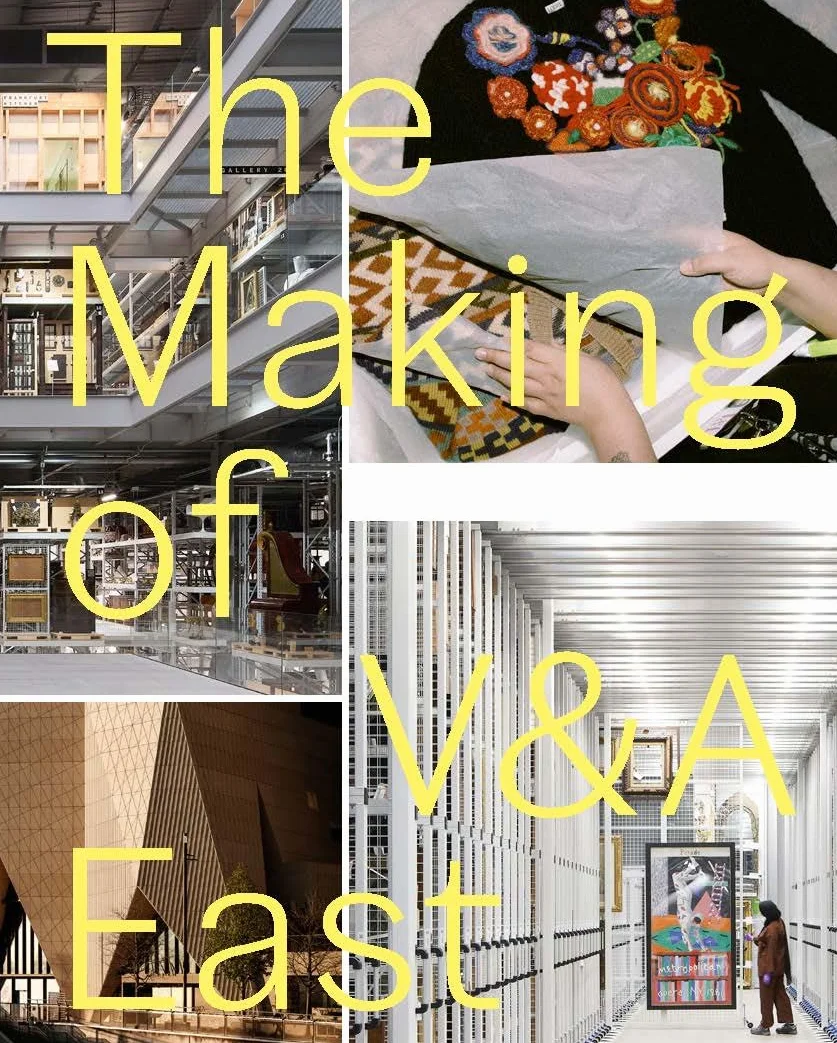 The Making of V&a East