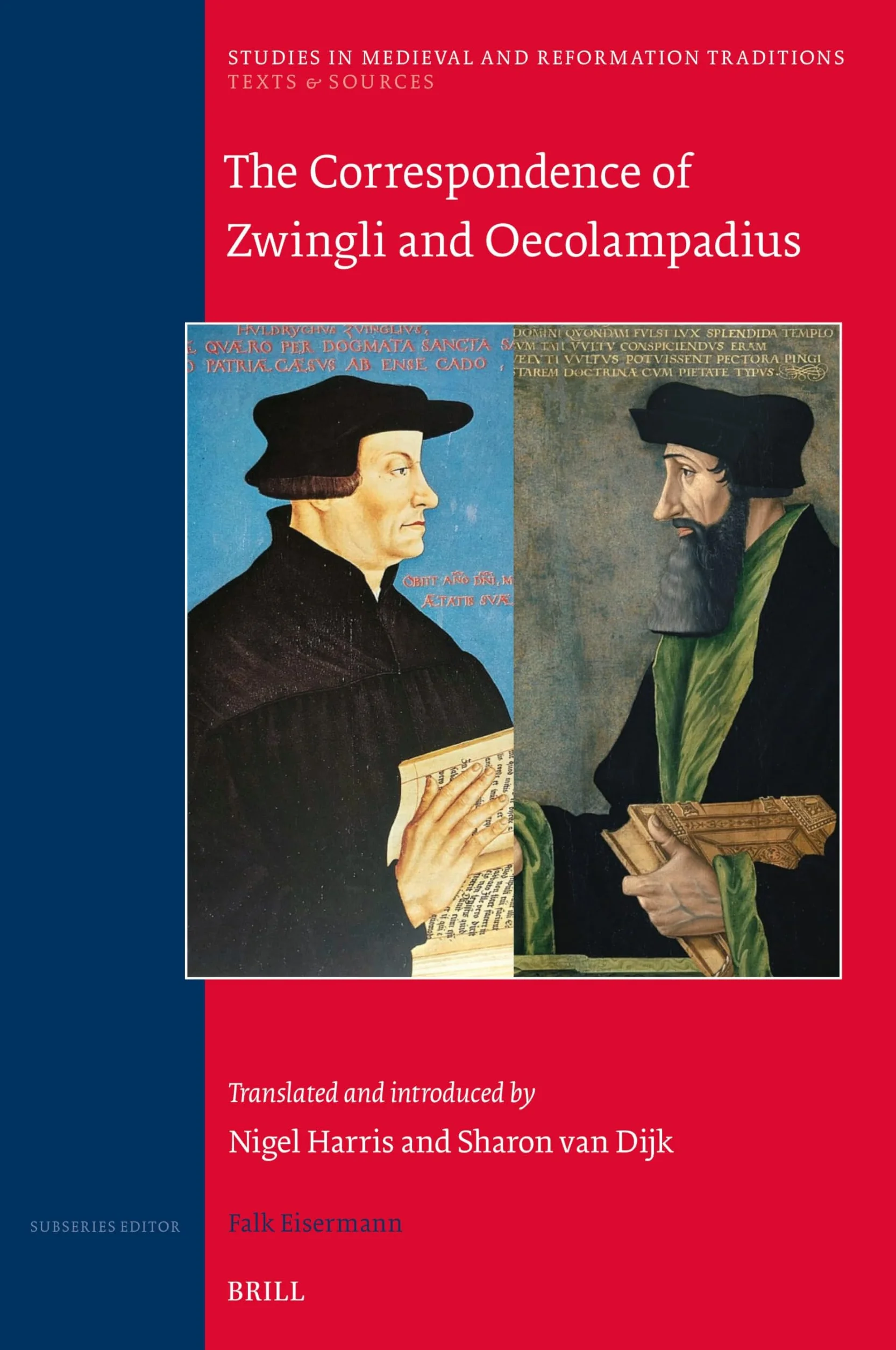 The Correspondence of Zwingli and Oecolampadius: Translated and introduced by Nigel Harris and Sharon van Dijk: 248/17