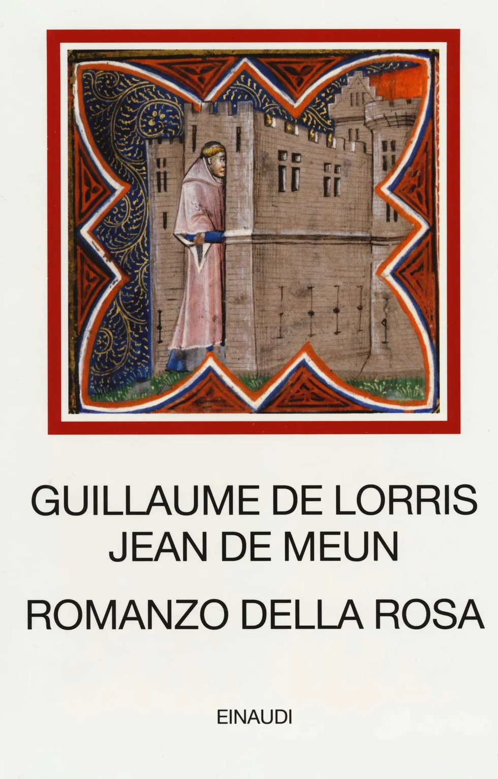 Romanzo della Rosa. Testo francese antico a fronte