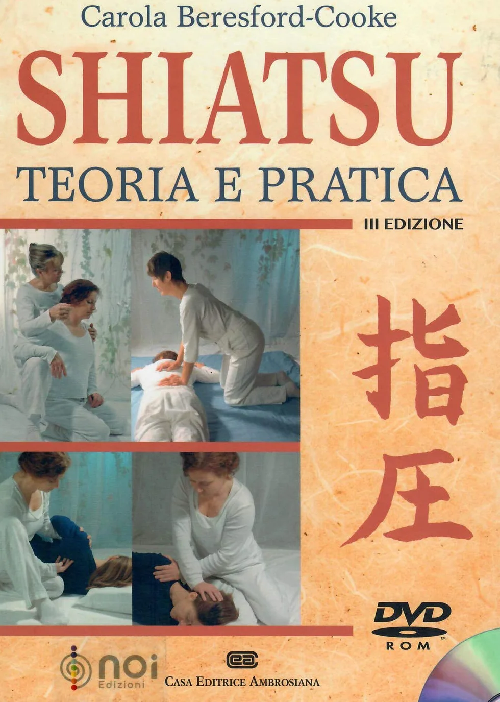 Shiatsu. Teoria e pratica. Con DVD-ROM