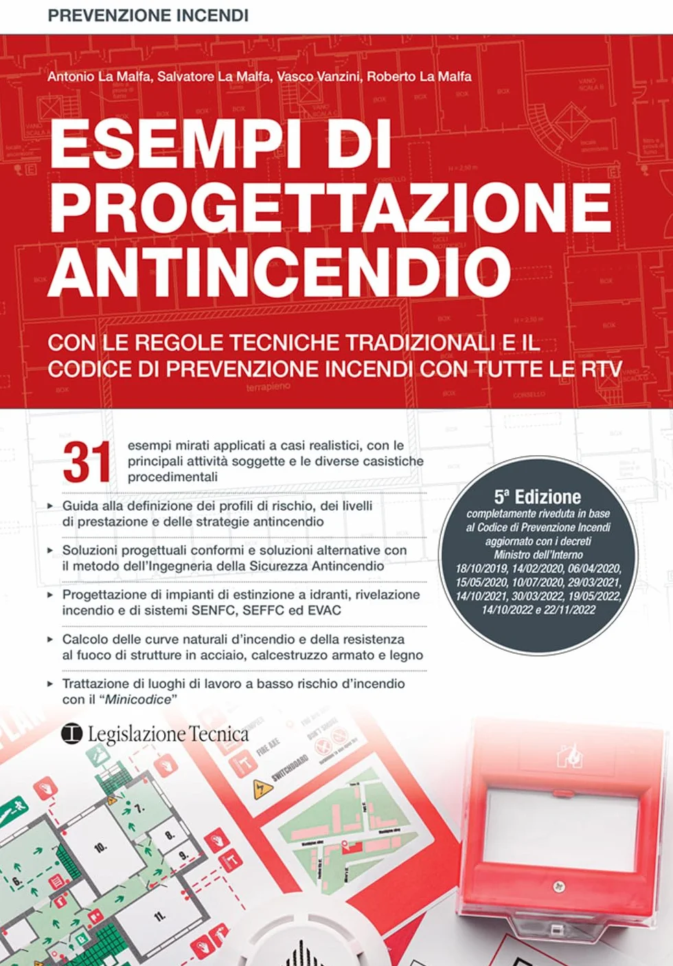 Esempi di progettazione antincendio. Con le regole tecniche tradizionali, il Codice di prevenzione incendi e le RTV