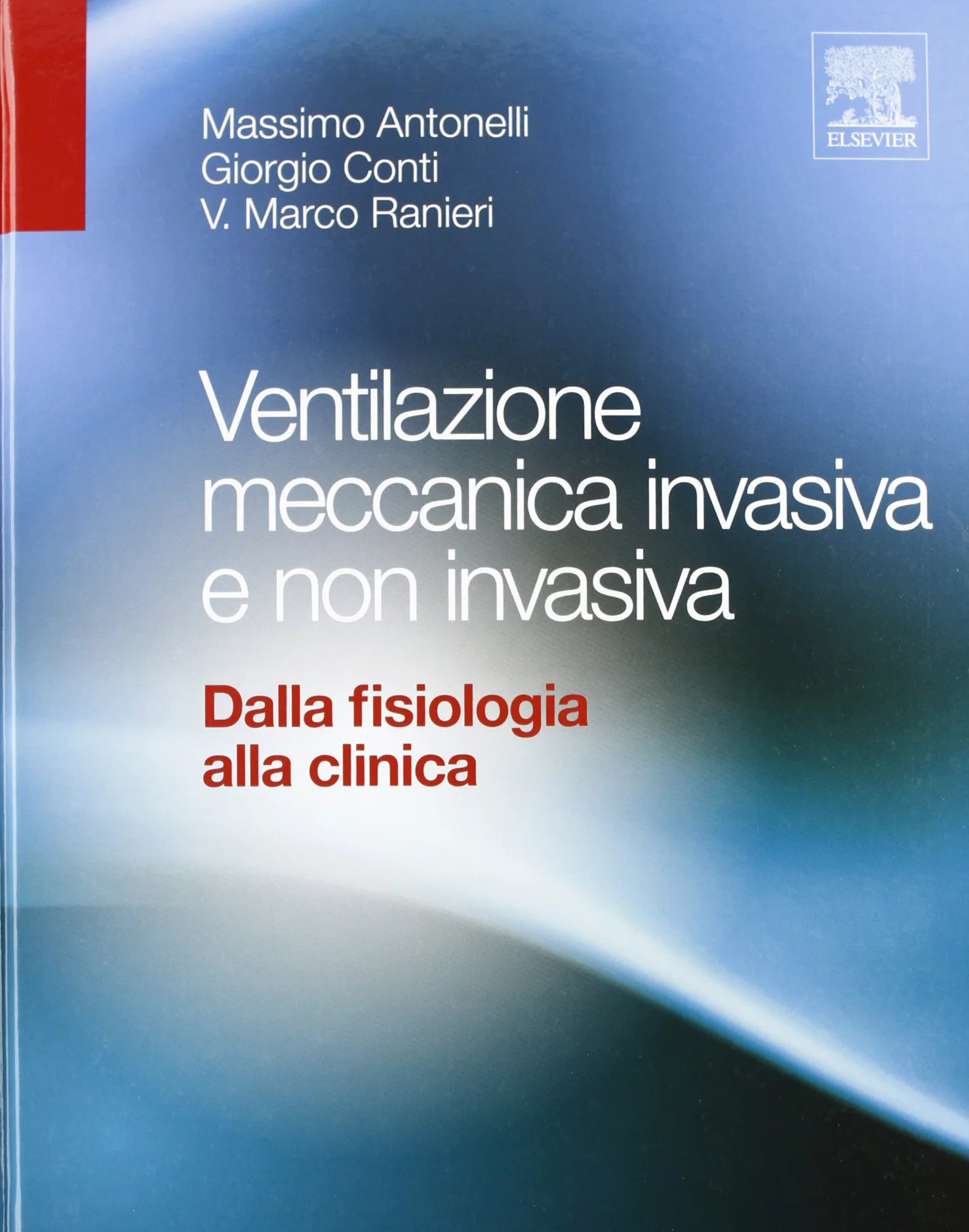 Ventilazione meccanica invasiva e non invasiva. Dalla fisiologia alla clinica