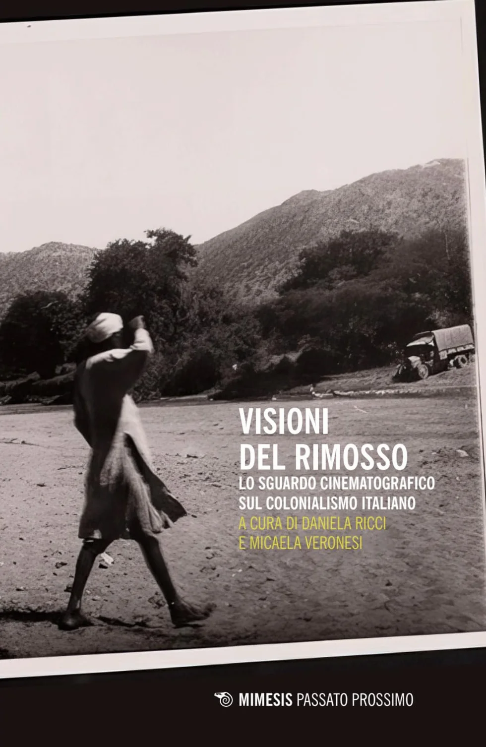 Visioni del rimosso. Lo sguardo cinematografico sul colonialismo italiano