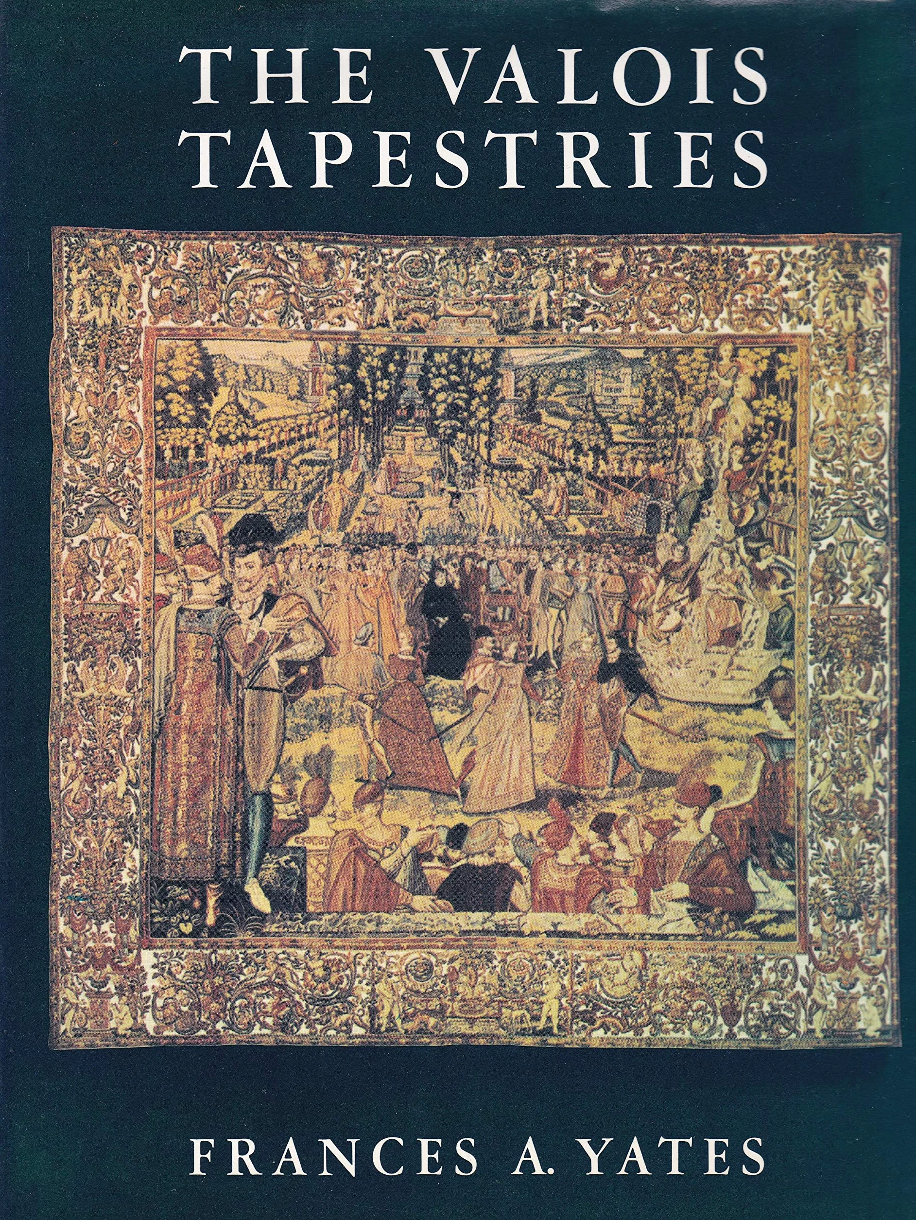 The Valois Tapestries