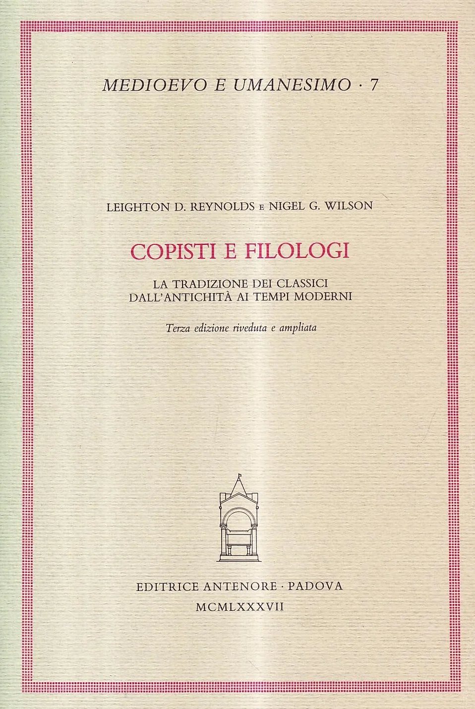 Copisti e filologi. La tradizione dei classici dall'antichità ai tempi moderni