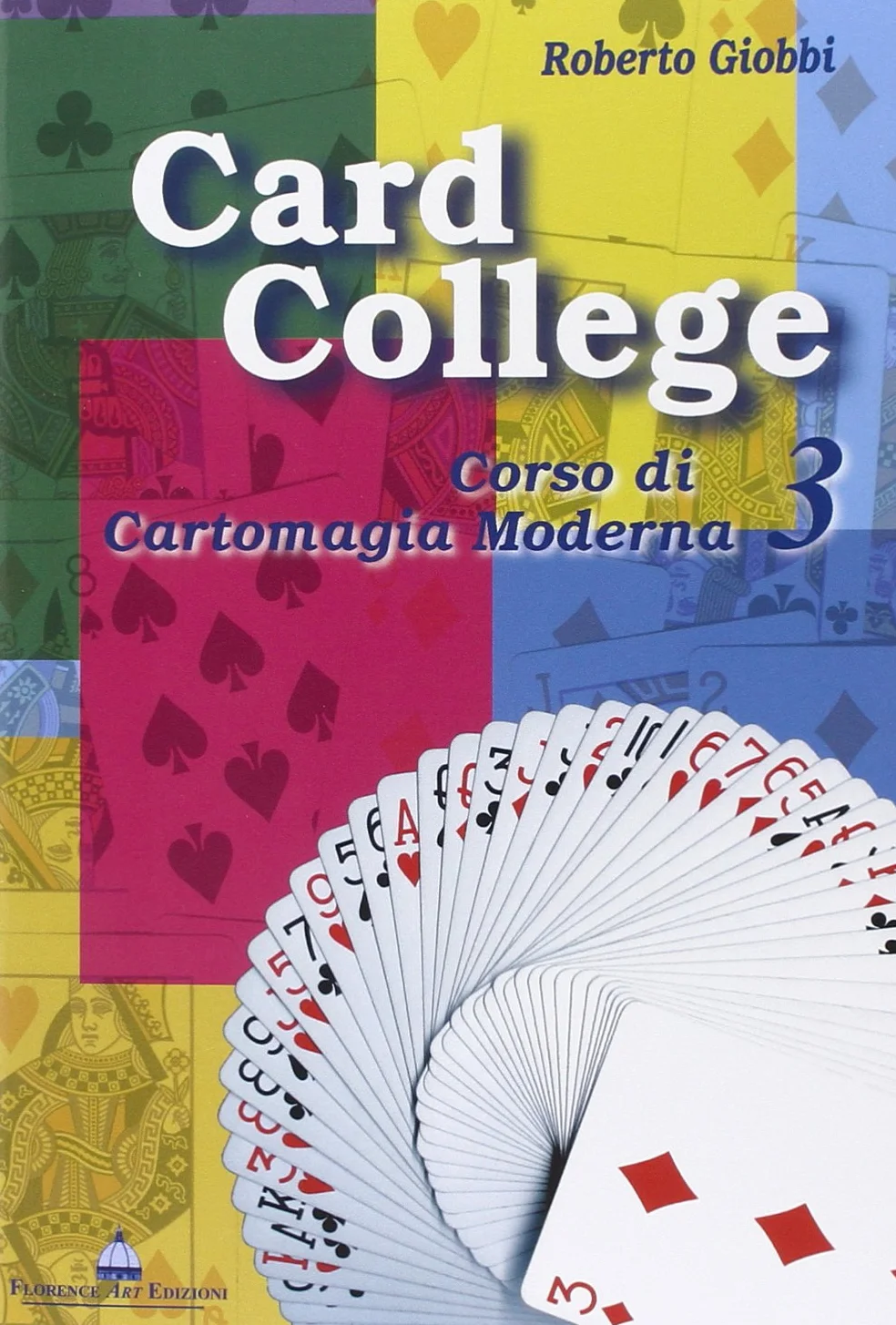 Card college. Corso di cartomagia moderna (Vol. 3)