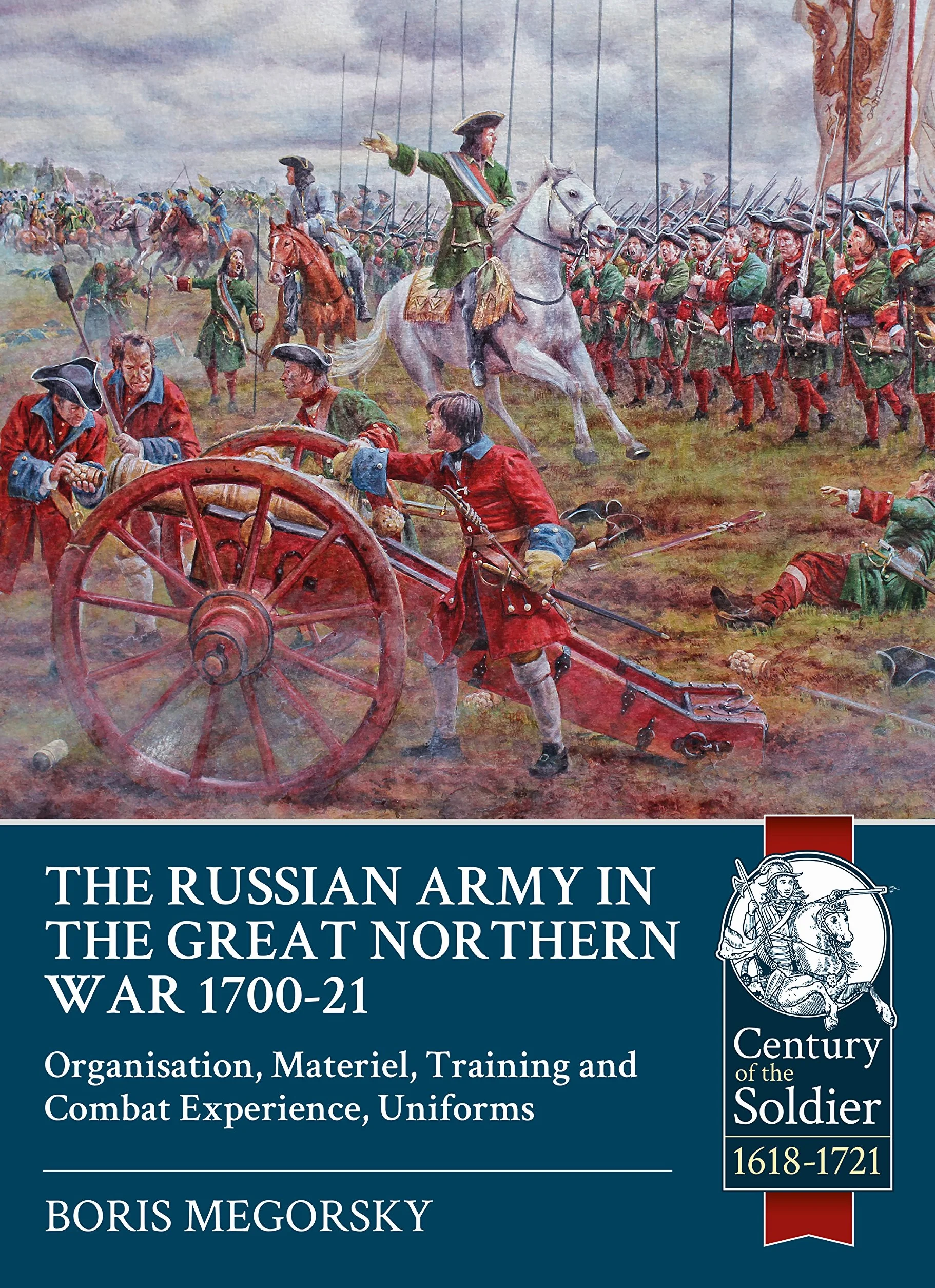 The Russian Army in the Great Northern War, 1700-1721: Organisation, Materiel, Training and Combat Experience, Uniforms